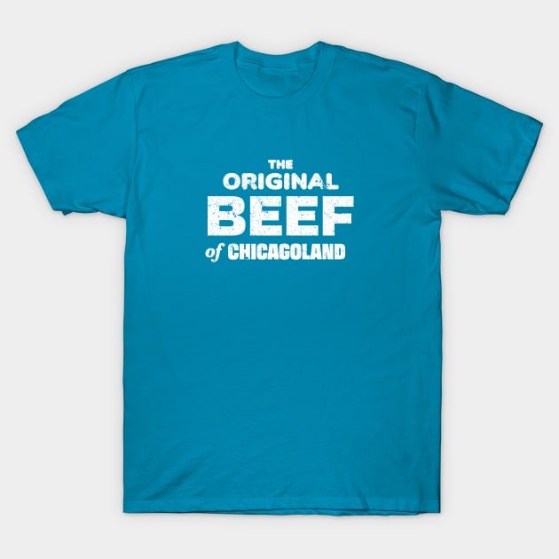 The Original Beef of Chicagoland (Distressed) T-Shirt by Third Unit